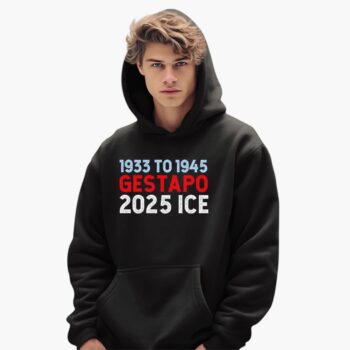 1933 To 1945 Gestapo 2025 Ice Shirt