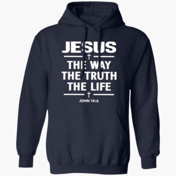 Alisson Becker Jesus The Way The Truth The Life John 14 6 Shirt
