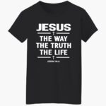 alisson-becker-jesus-the-way-the-truth-the-life-john-14-6-shirt-1_szw3lg.jpg