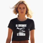 all-goernment-is-terrorism-shirt-1_mpi3zf