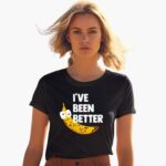 banana-ie-been-better-shirt-1_trn9w0