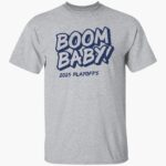 boom-baby-2025-playoffs-shirt-1_sf66dr.jpg