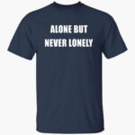 cloonee-alone-but-neer-lonely-shirt-1_zcxs5v.jpg
