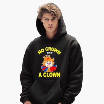 Clown Trump No Crown For A Clown 2025 Shirt