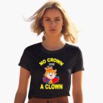 clown-trump-no-crown-for-a-clown-2025-shirt-1_yjxki7