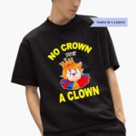 clown-trump-no-crown-for-a-clown-2025-shirt-1_yjxki7
