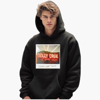 Dolly Crue Home Sweet Home Shirt