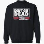 dont-get-dead-the-dan-bongino-show-shirt-1_db1fct.jpg