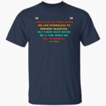elie-wiesel-there-may-be-times-when-we-are-powerless-to-preent-injustice-print-shirt-1_veupul.jpg
