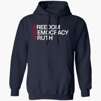 Fdt Freedom Democracy Truth Shirt