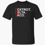 foxtrot-delta-taco-fdt-shirt-1_lprgzb.jpg