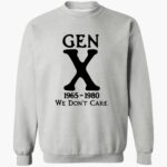 gen-x-1965-1980-we-dont-care-shirt-1_midvvn.jpg