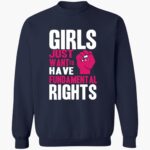 girls-just-want-to-hae-fundamental-rights-shirt-1_jhzlpe.jpg