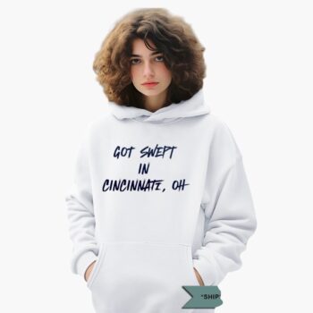 Got Swept In Cincinnati 2025 Shirt