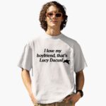 i-loe-my-boyfriend-thats-lucy-dacus-shirt-1_qafsup