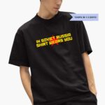 in-soiet-russia-shirt-wears-you-shirt-1_xv4n6z