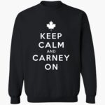 keep-calm-and-carney-on-canada-shirt-1_cd4dpq.jpg