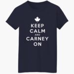 keep-calm-and-carney-on-canada-shirt-1_cd4dpq.jpg
