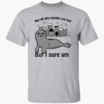 not-all-who-wander-are-lost-but-i-sure-am-shirt-1_xjoj6g.jpg