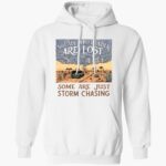 not-all-who-wander-are-lost-some-are-just-storm-chasing-shirt-1_v9wfqs.jpg