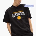 obi-toppin-aint-no-stoppin-shirt-1_dpfewl