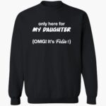 only-here-for-my-daughter-omg-its-felix-shirt-1_pgumb1.jpg