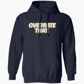 Pat Mcafee Overrate That T Shirt