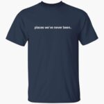 places-wee-neer-been-shirt-1_kohv9d.jpg