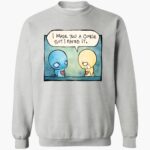 pon-and-zi-i-made-you-a-cookie-but-i-eated-it-shirt-1_sf5c3g.jpg