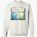 pon-and-zi-i-made-you-a-cookie-but-i-eated-it-shirt-1_sf5c3g.jpg