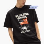 rejecting-kings-since-1776-american-flag-shirt-1_hwtued