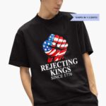 rejecting-kings-since-1776-shirt-1_hwarf8