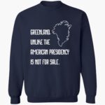 retro-greenland-unlike-the-american-presidency-is-not-for-sale-print-shirt-1_dl5zbd.jpg