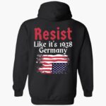 retro-resist-like-its-1938-germany-they-wanted-1933-germany-shirt-1_a3qcpc.jpg