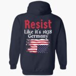 retro-resist-like-its-1938-germany-they-wanted-1933-germany-shirt-1_a3qcpc.jpg