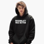 rosenblatt-was-better-shirt-1_zaip8c