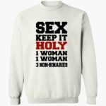 sex-keep-it-holy-1-woman-1-woman-3-non-binaries-shirt-1_mwlf3f.jpg