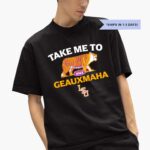 take-me-to-lsu-tigers-baseball-geauxmaha-2025-shirt-1_ujiz9h