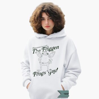 They Even Turned The Friggen Frogs Gay Shirt