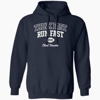 Think Fast Run Fast Chad Powers Shirt