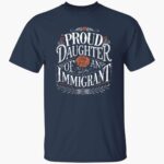v-proud-daughter-of-an-immigrant-print-shirt-1_ceni7z.jpg