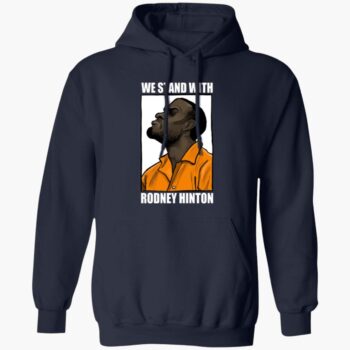 We Stand With Rodney Hinton Shirt