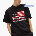 we-the-people-sere-no-kings-with-1776-usa-flag-shirt-1_zr5nis