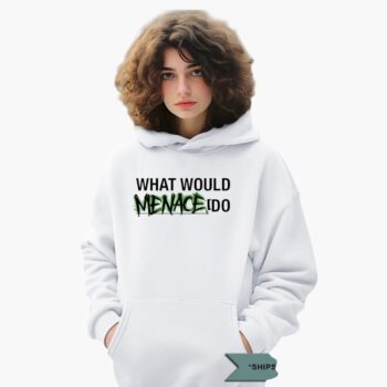 What Would Menace Do Shirt