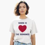 where-is-the-romance-shirt-1_kirzs8