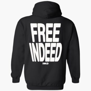 Who The Son Sets Free Free Indeed Bold Shirt