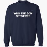 who-the-son-sets-free-free-indeed-bold-shirt-1_bw5bky.jpg