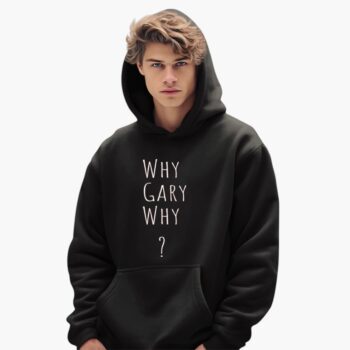 Why Gary Why Shirt
