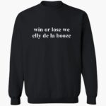 win-or-lose-we-elly-de-la-booze-shirt-1_det469.jpg