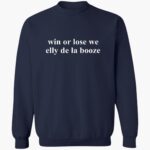 win-or-lose-we-elly-de-la-booze-shirt-1_det469.jpg